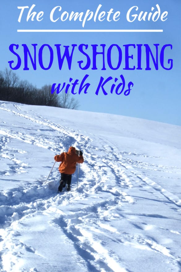 Everything You Need to Know About Snowshoeing with Kids
