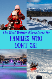 A collage of winter photos of kids playing in the snow. Caption reads: The Best Winter Adventures for Families who Don't Ski