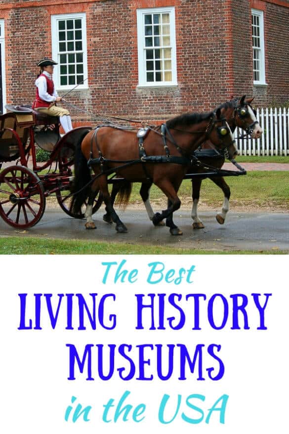 The Most Amazing Living History Museums across the USA