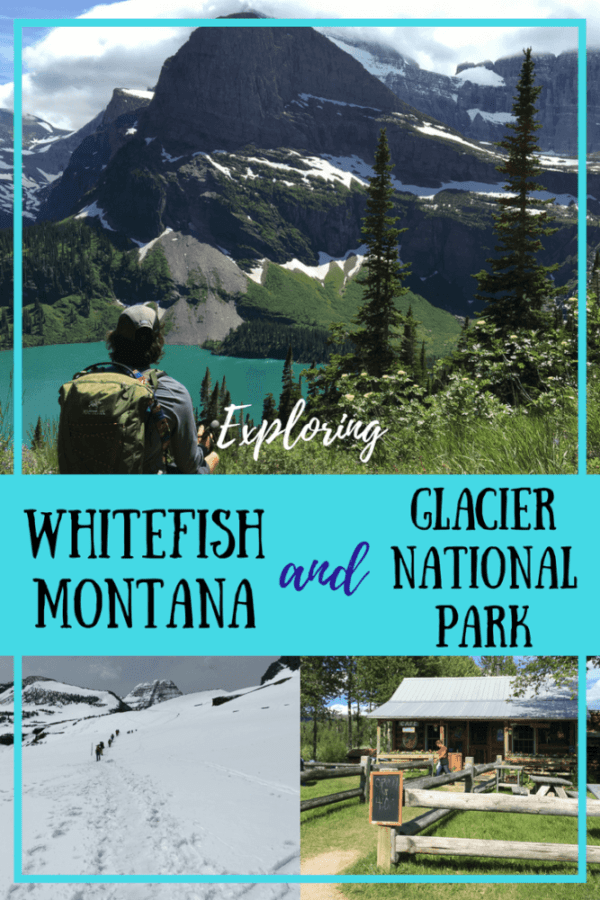 The Best of Whitefish Montana and Glacier National Park