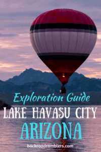 Lake Havasu City Arizona A hot air balloon takes to the sky in Lake Havasu City, AZ. Caption reads: Exploration guide, Lake Havasu City, Arizona