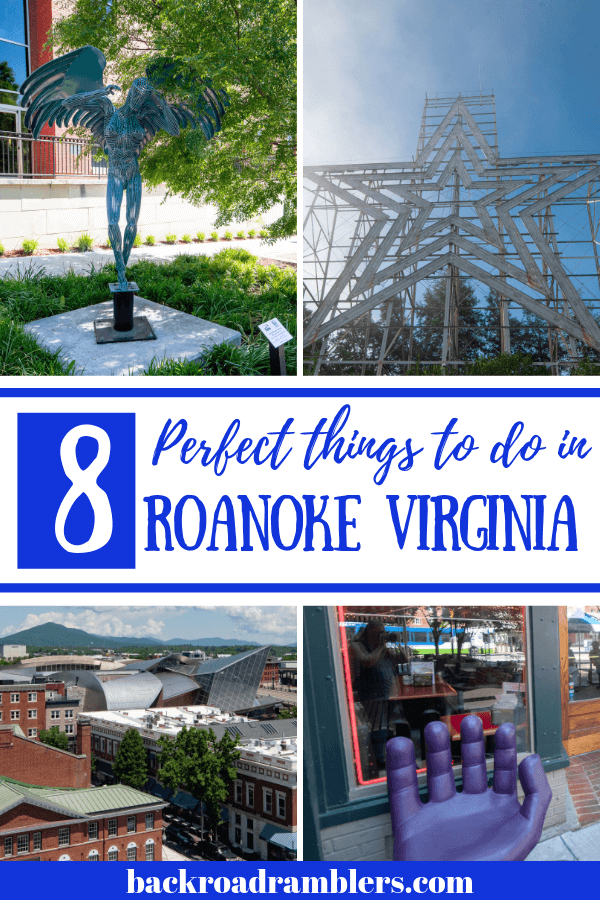 A collage of photos of things to do in Roanoke, Virginia. Caption reads: 8 perfect things to do in Roanoke, Virginia