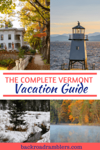 A collage of Vermont vacation photos. Caption reads: The Complete Vermont Vacation Guide