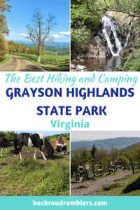 A collage of photos from Grayson Highlands State Park. Caption reads:The best hiking and camping in Grayson Highlands State Park.