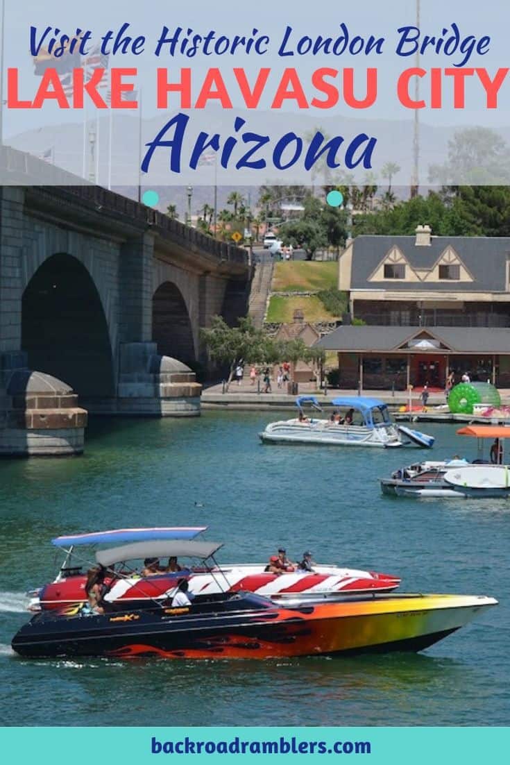 Visit the London Bridge in Lake Havasu City, Arizona