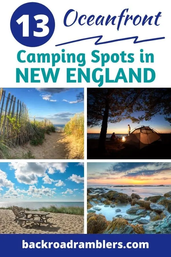 A collage of New England Camping photos. Caption reads: 13 Oceanfront camping spots in New England.