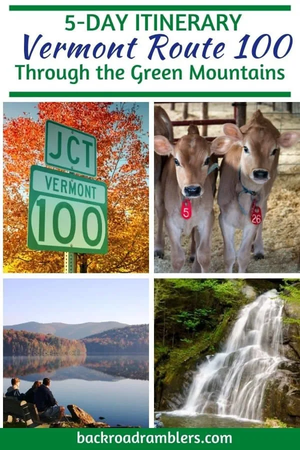 A collage of Vermont photos. Caption Reads: 5 Day Itinerary for Vermont Route 100 through the Green Mountains