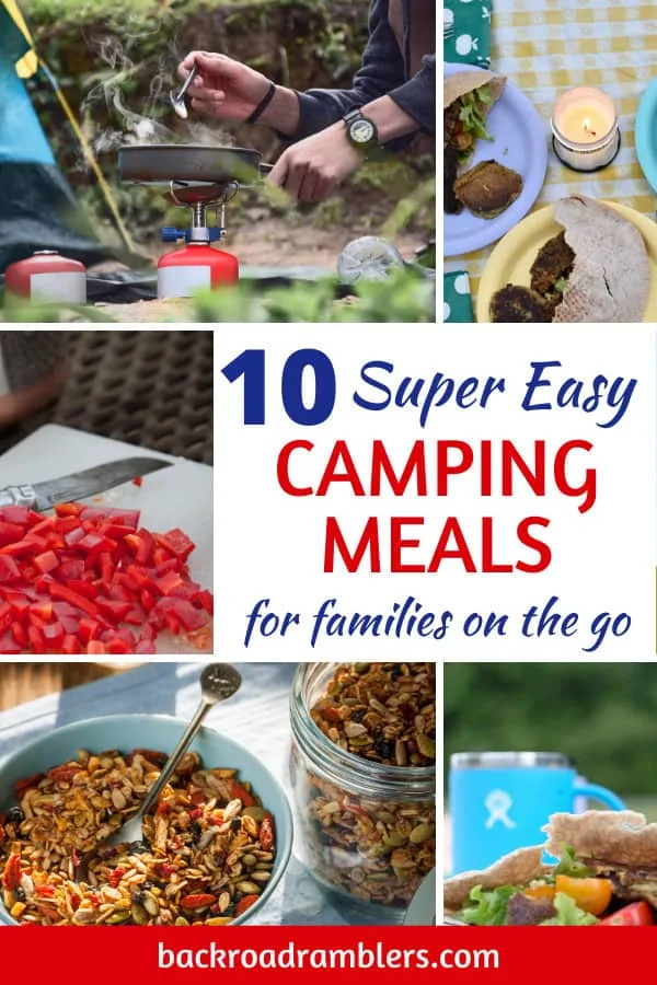 A collage of photos featuring our favorite car camping meals. Caption reads: 10 super easy camping meals for families on the go