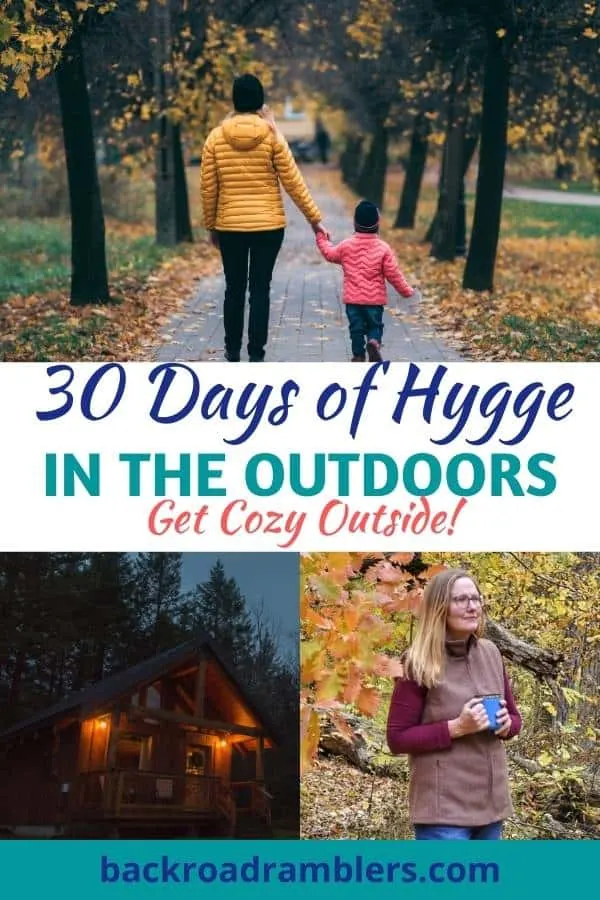 A collage of photos emphasizing the hygge lifestyle. Caption reads: 30 Days of Hygge in the Outdoors.