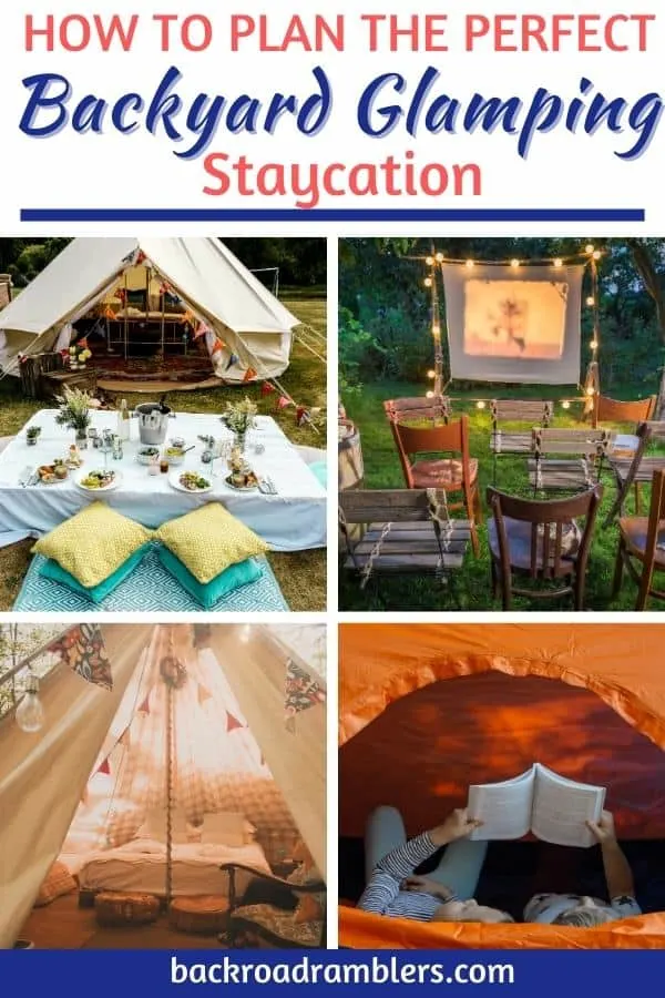 A collage of glamping photos. Caption reads: How to Plan the Perfect Backyard Glamping Staycation