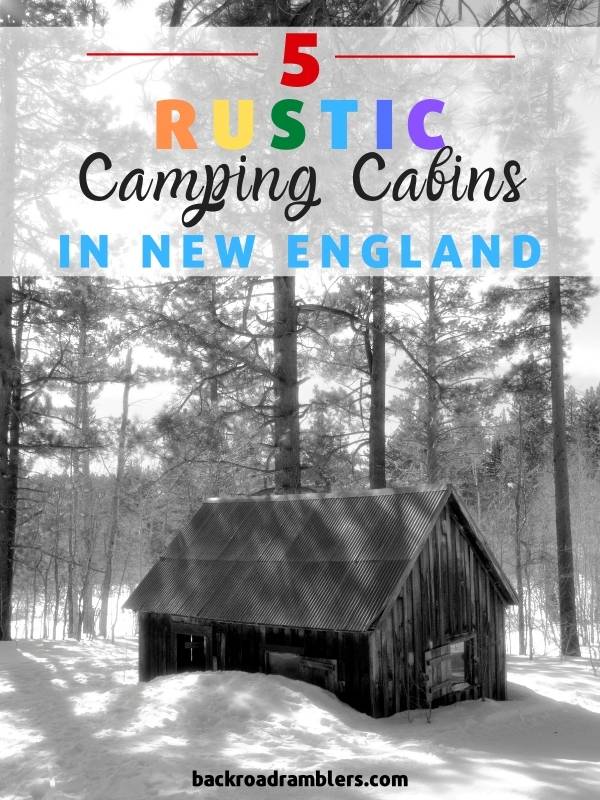 A rustic camping cabin in New England. Text overlay: Rustic cabin camping in New England. 