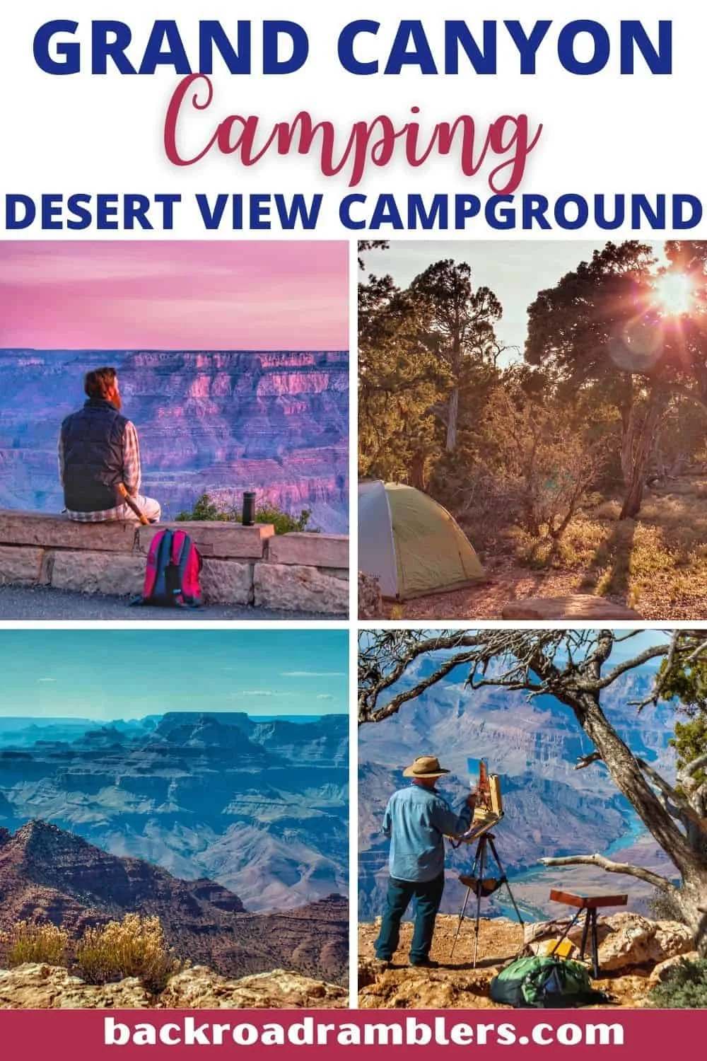 A collage of photos from Grand Canyon National Park. Caption reads: Grand Canyon Camping at Desert View Campground