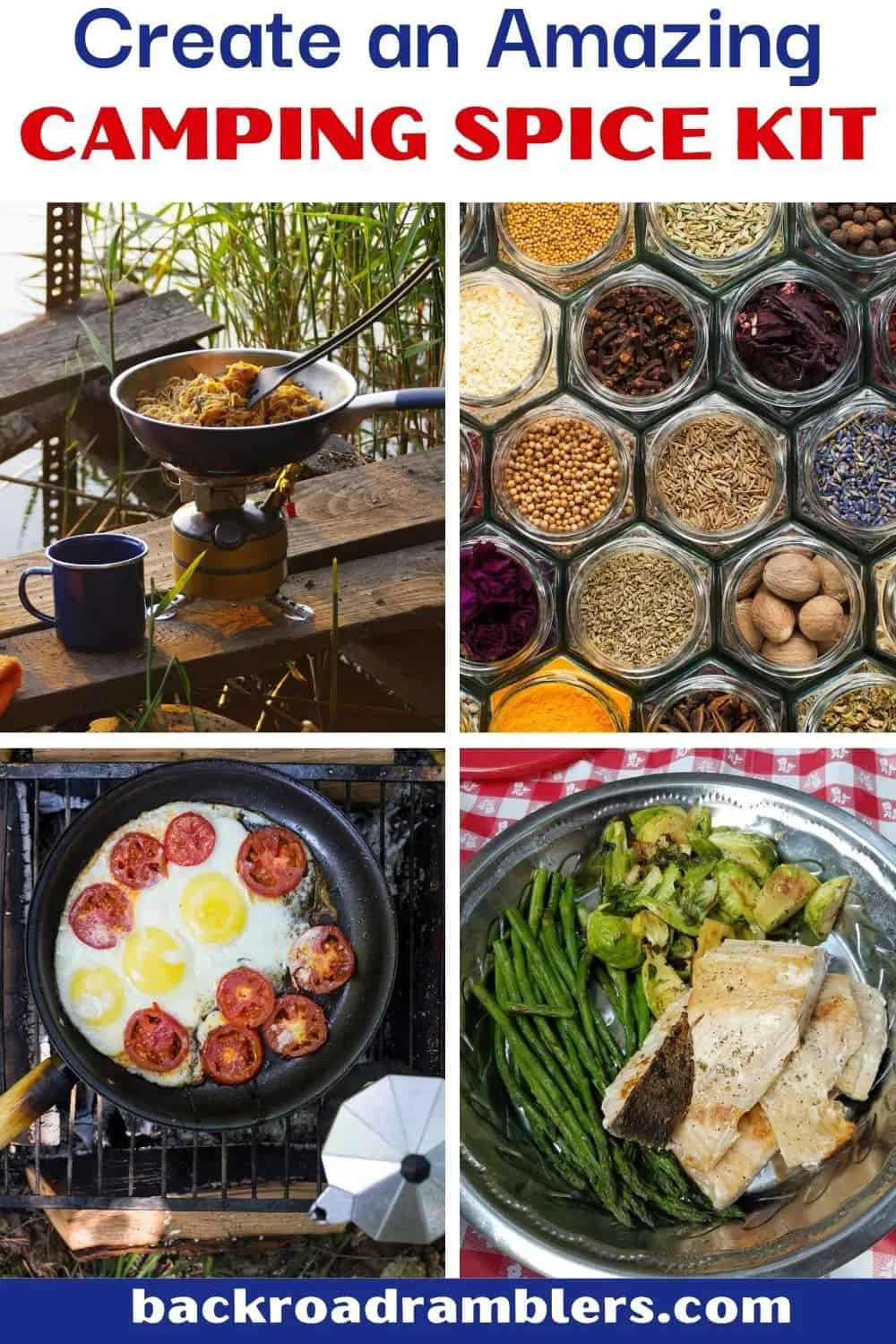 A collage of photos featuring camping meals. Caption reads: Create an Amazing Camping Spice Kit
