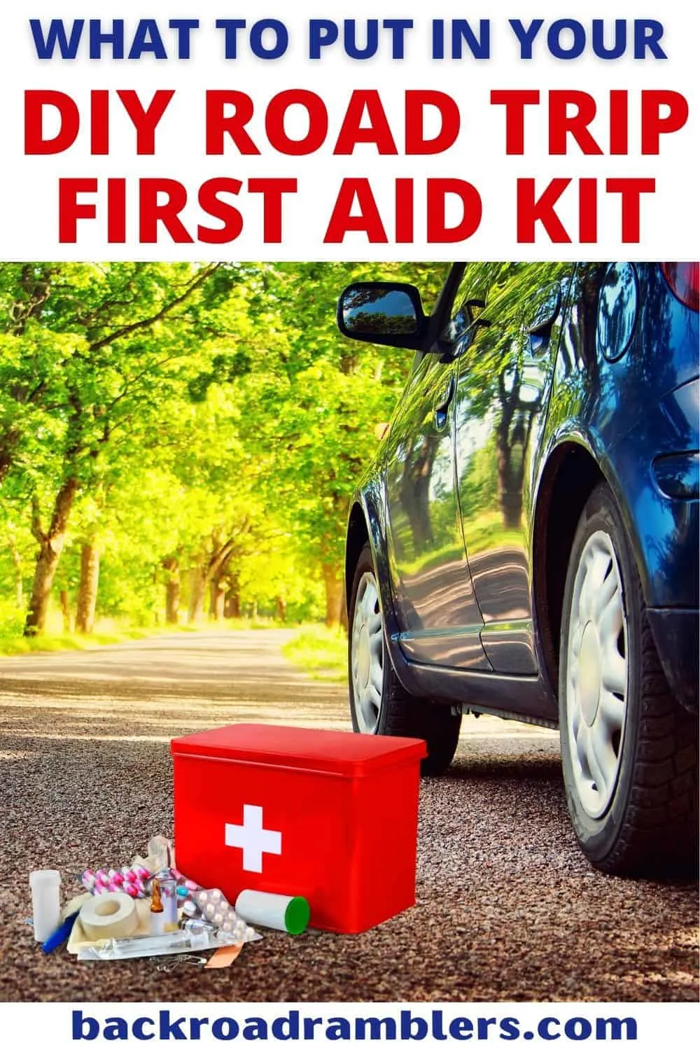A small first aid kit next to a car. Text overlay: What you need to put into your DIY Road Trip First Aid Kit.
