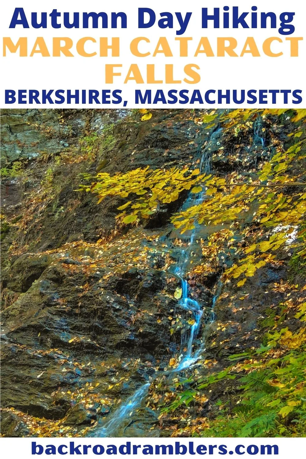 A fall view of March Cataract Falls in Massachusetts. Text overlay: Autumn Day Hiking - March Cataract Falls in the Berkshires of Massachusetts.