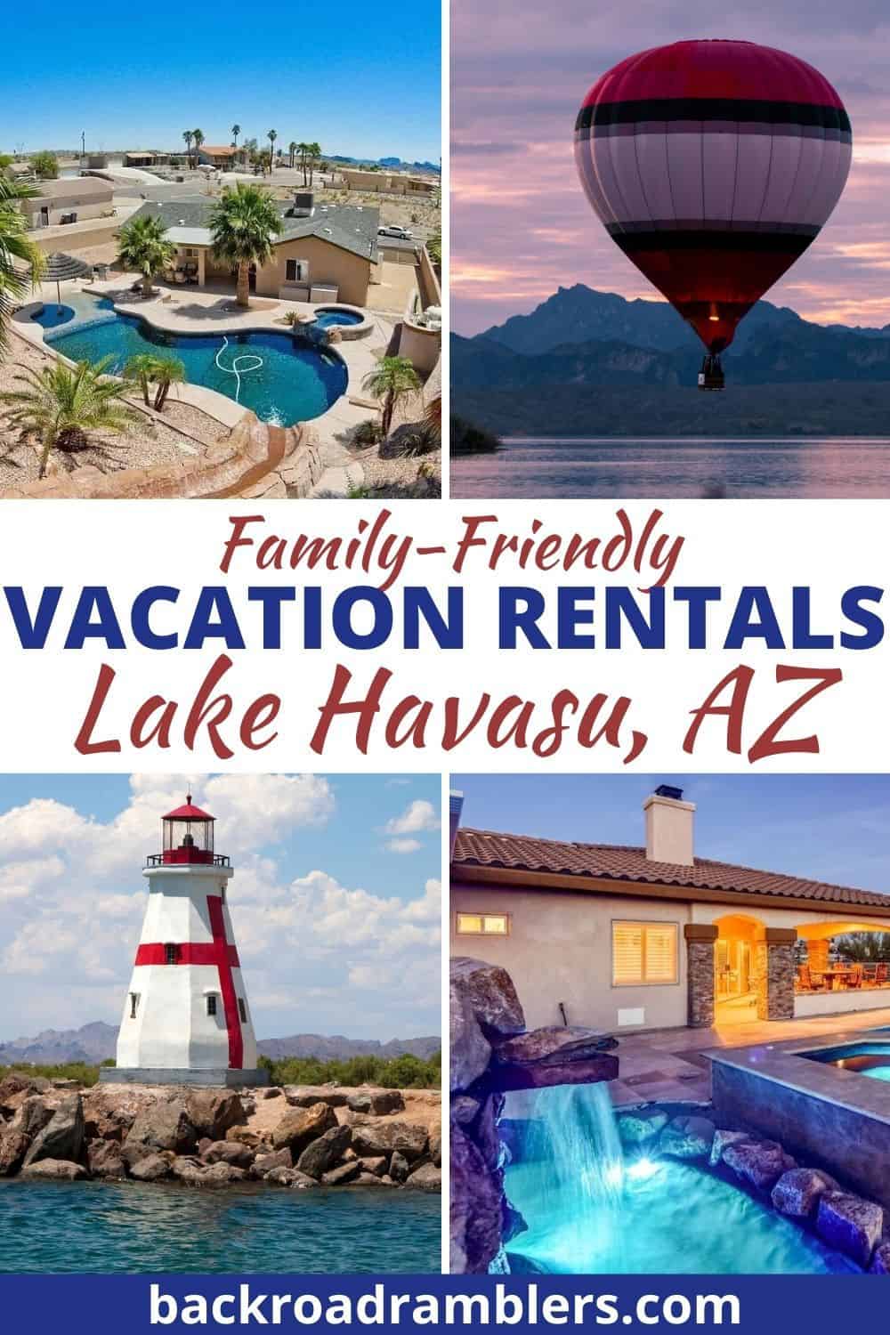 A collage of photos featuring family-friendly vacation rentals in Lake Havasu City, Arizona. Text overlay: Family-Friendly Vacation Rentals in Lake Havasu, AZ.
