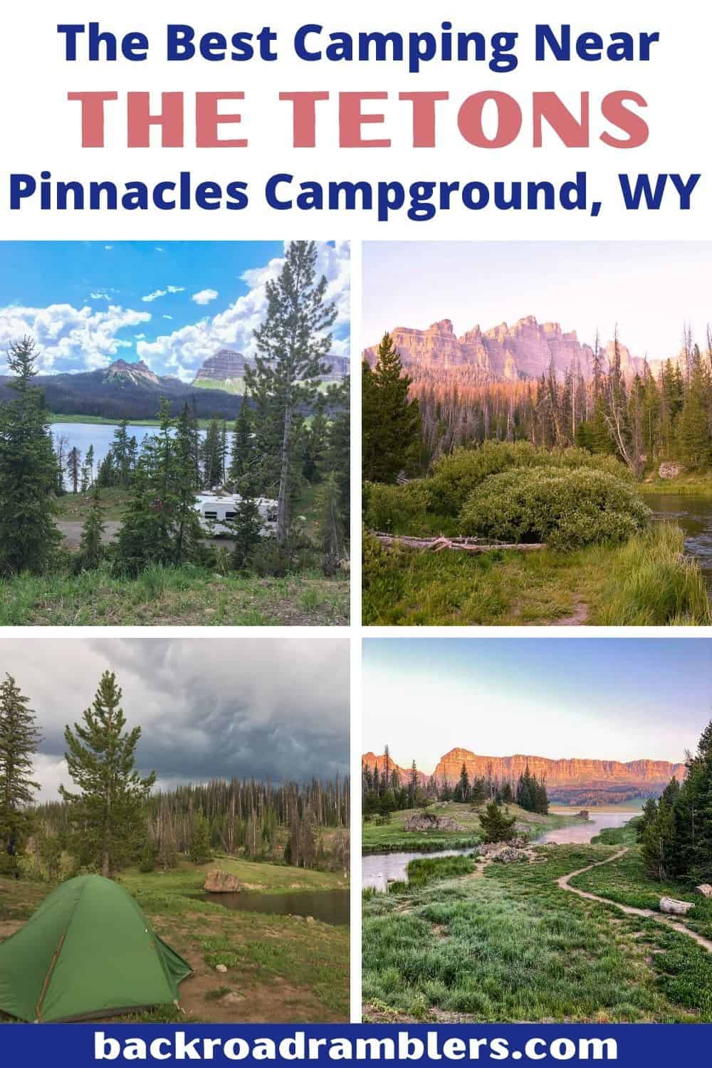 A collection of photos from Pinnacles Campground in Wyoming. Text overlay: The Best Camping Near the Tetons - Pinnacles Campground WY.