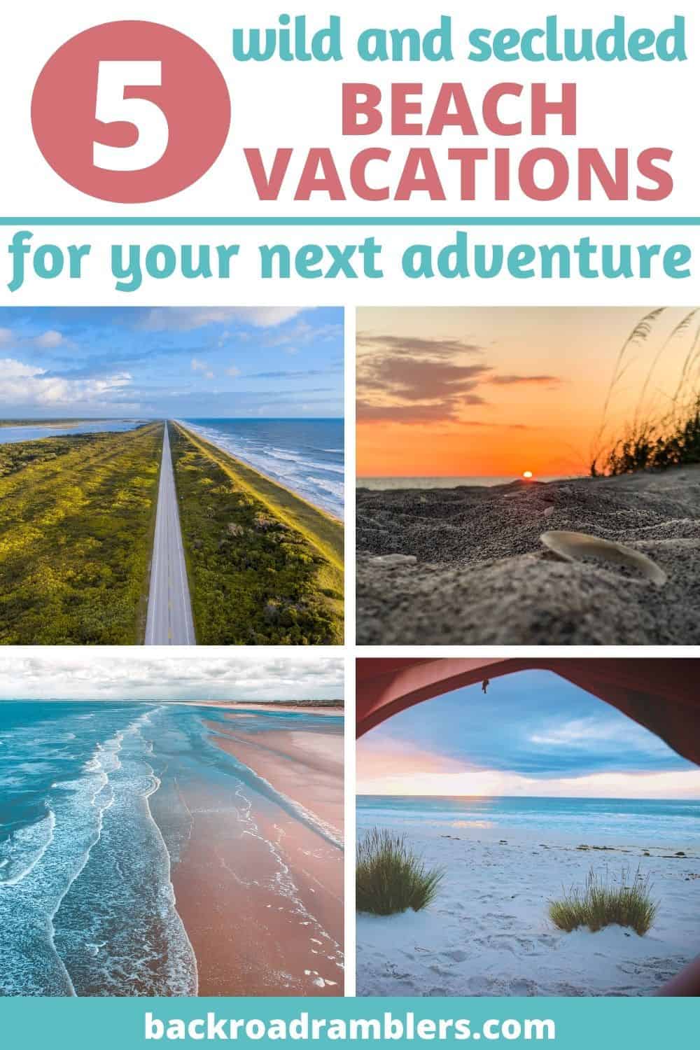 A collage of beach photos in the USA. Text overlay: 5 wild and secluded beach vacations for your next adventure.