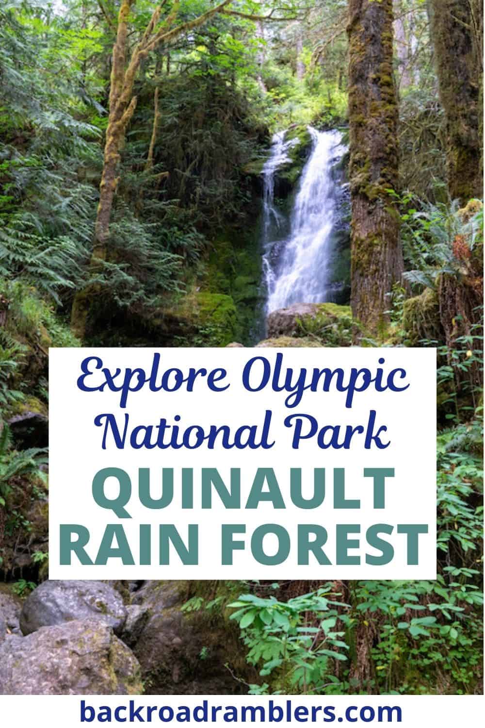 Merriman Falls in the Quinault Rain Forest. Text overlay: Explore Olympic National Park Quinault Rain Forest. 