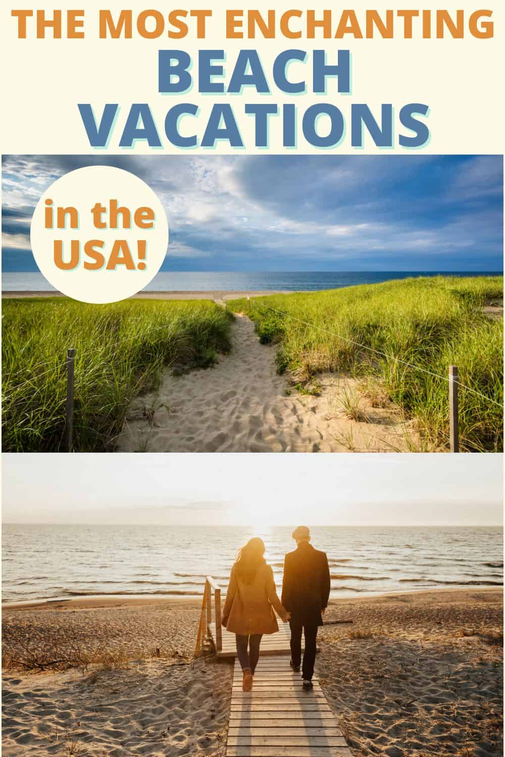 Two east coast beaches with text overlay: The most enchanting beach vacations in the USA.