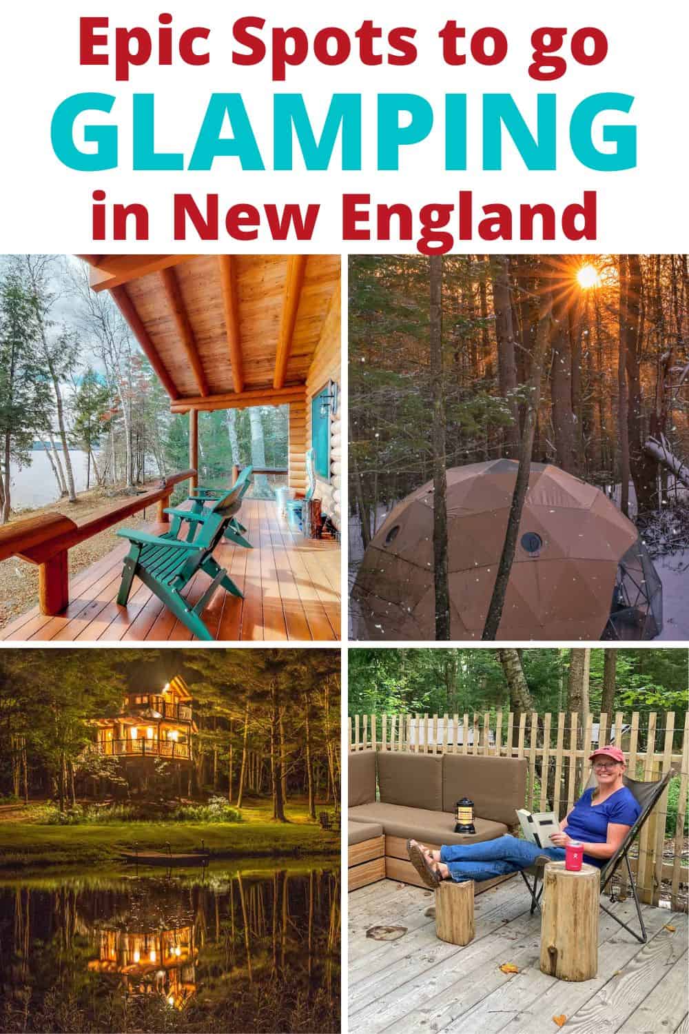 a collage featuring the best spots for glamping in New England (for Pinterest).