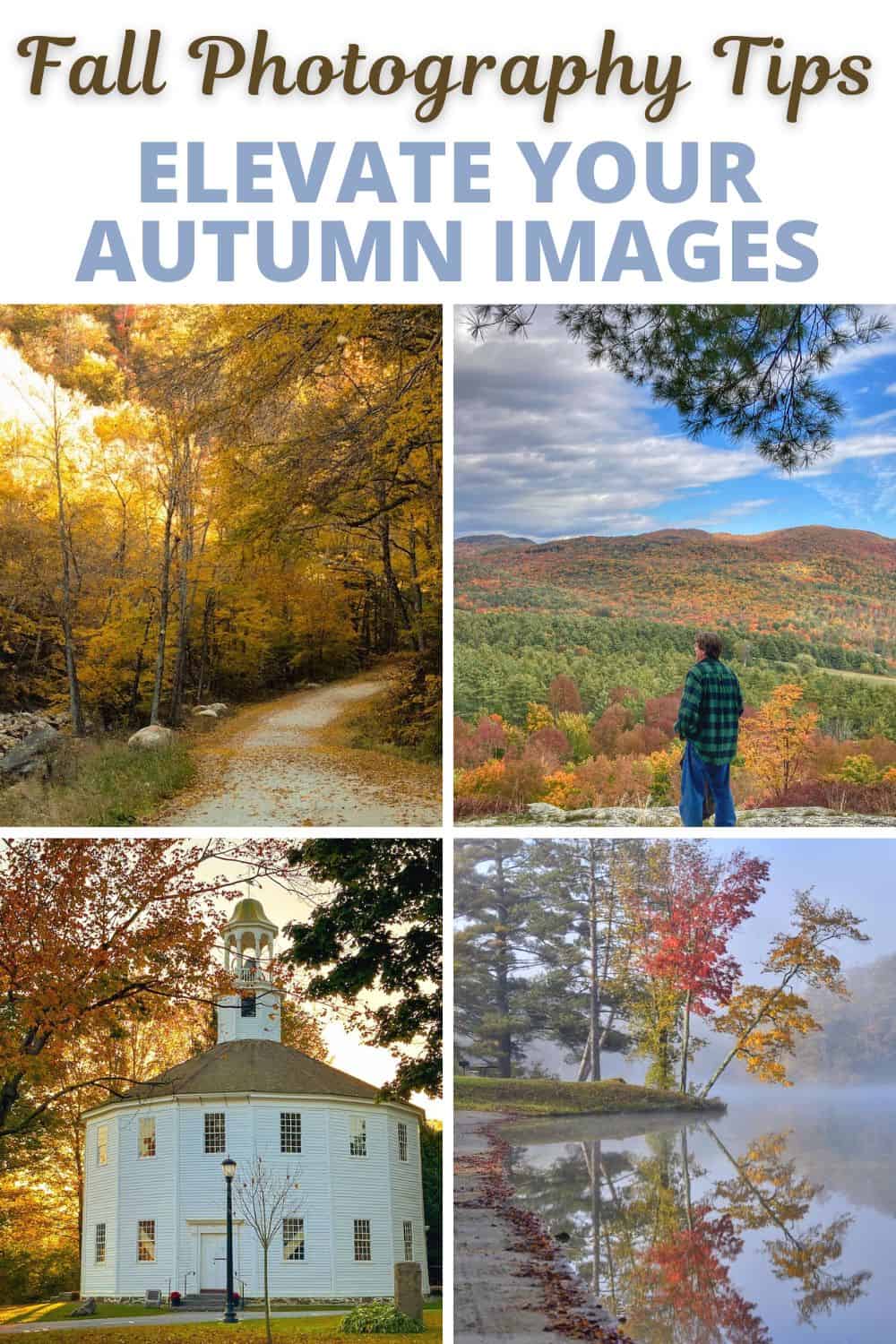 A collage of fall images with text overlay: Fall Photography Tips - Elevate your autumn images